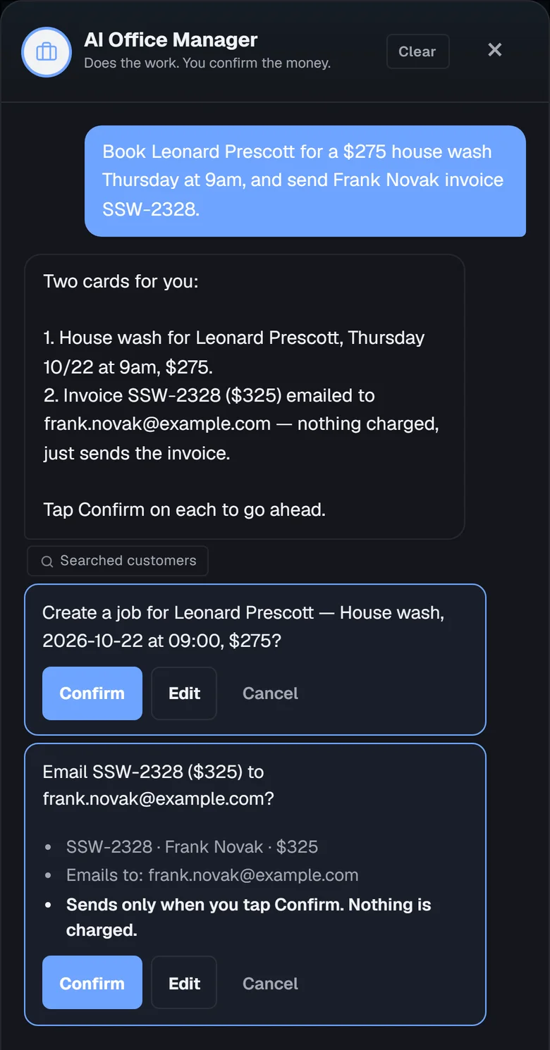 The AI Office Manager in ServSmart: asked to book a house wash and send an overdue invoice, it prepares two cards — a new job and an invoice email — that run only when the owner taps Confirm.